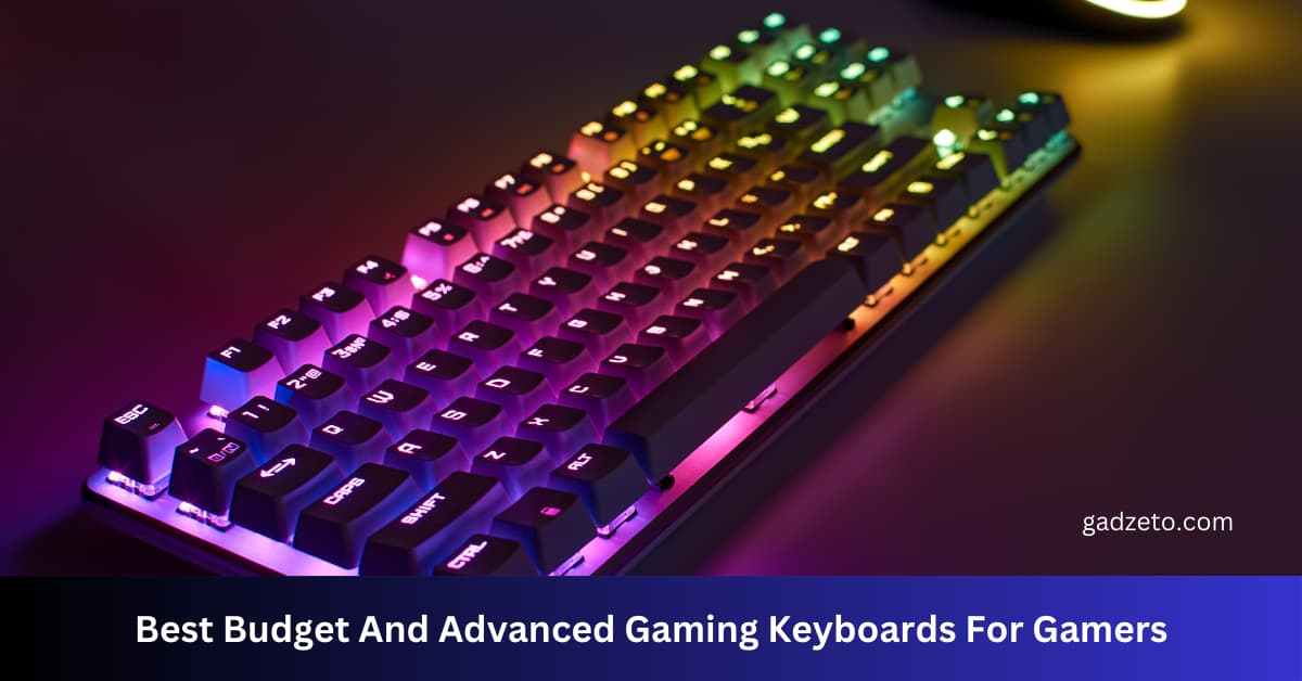 Best Budget And Advanced Gaming Keyboards For Gamers