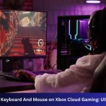 Can You Use Keyboard And Mouse on Xbox Cloud Gaming: Ultimate Guide