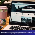 What Are The Benefits of Buying a Laptop From Costco: Exclusive Deals!