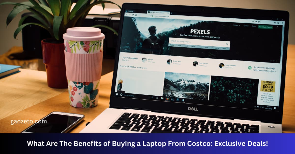 What Are The Benefits of Buying a Laptop From Costco: Exclusive Deals!