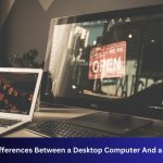 What Are Three Differences Between a Desktop Computer And a Portable Computer