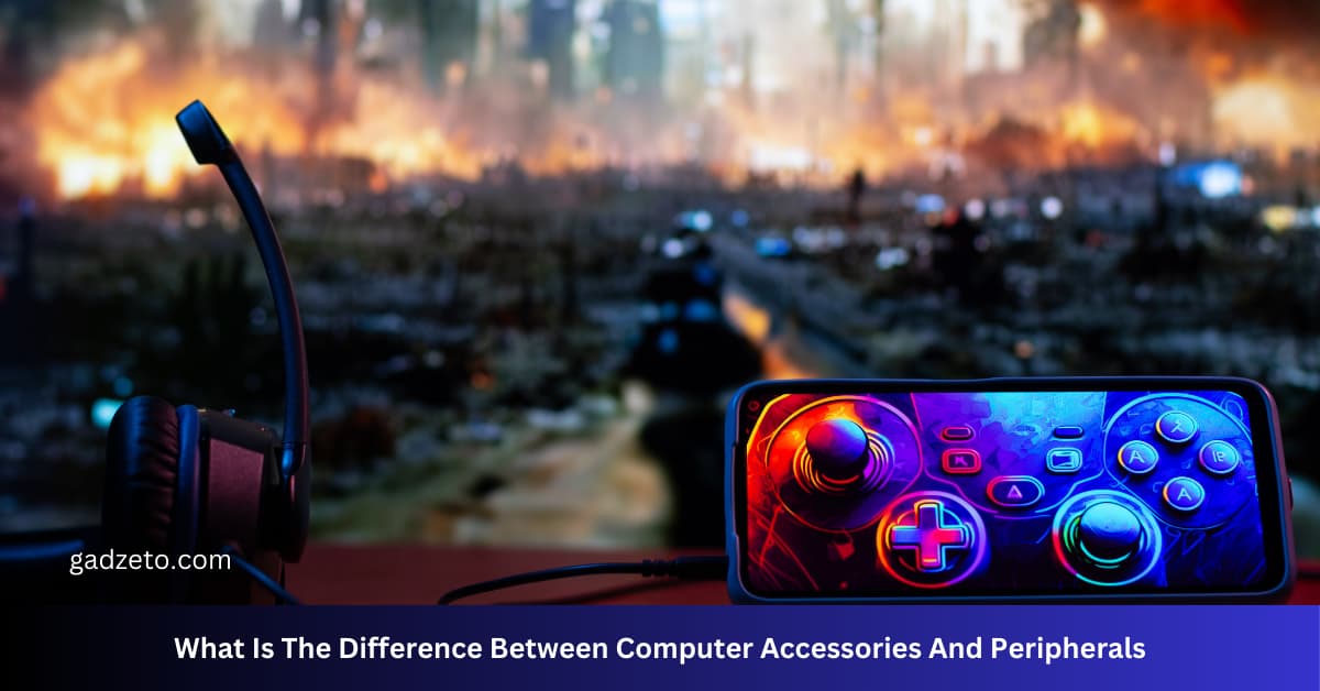 What Is The Difference Between Computer Accessories And Peripherals